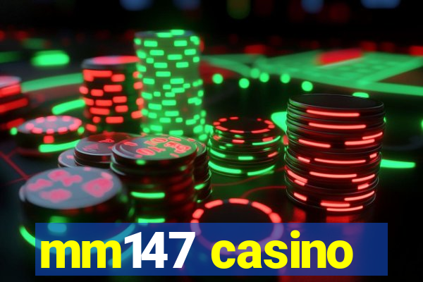 mm147 casino